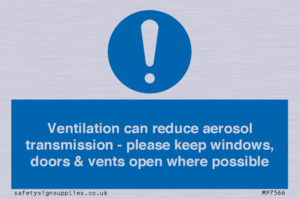 Ventilation can reduce aerosol transmission - please keep windows, doors & vents open where possible