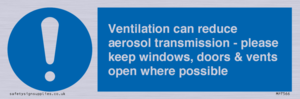 Ventilation can reduce aerosol transmission - please keep windows, doors & vents open where possible