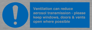 Ventilation can reduce aerosol transmission - please keep windows, doors & vents open where possible
