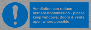 Ventilation can reduce aerosol transmission - please keep windows, doors & vents open where possible