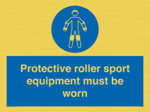 Protective roller sport equipment must be worn