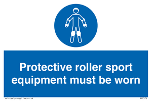 Protective roller sport equipment must be worn