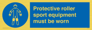 Protective roller sport equipment must be worn