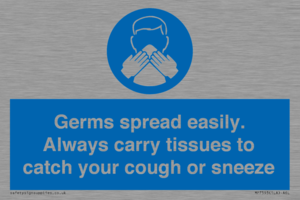 Germs spread easily. Always carry tissues to catch your cough or sneeze