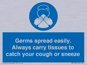 Germs spread easily. Always carry tissues to catch your cough or sneeze