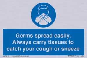 Germs spread easily. Always carry tissues to catch your cough or sneeze