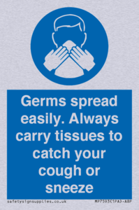 Germs spread easily. Always carry tissues to catch your cough or sneeze