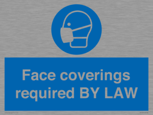 Face coverings required BY LAW