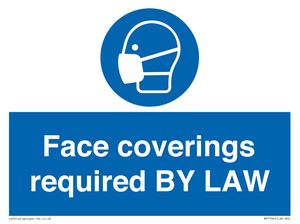 Face coverings required BY LAW