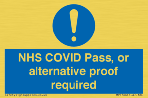 NHS COVID Pass, or alternative proof required