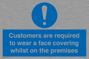 Customers are required to wear a face covering whilst on the premises