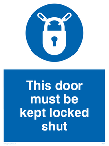this door must be kept locked shut
