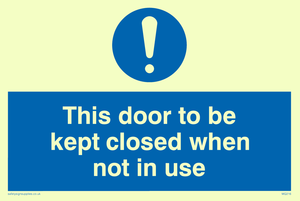 this door to be kept closed when not in use