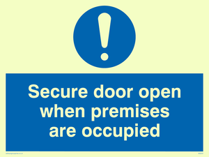 secure door open when premises are occupied