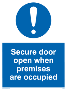 secure door open when premises are occupied