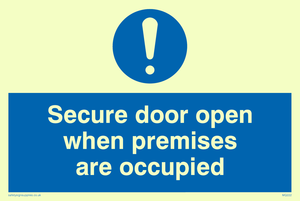 secure door open when premises are occupied