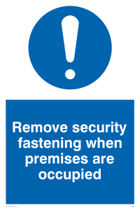 remove security fastening when premises are occupied