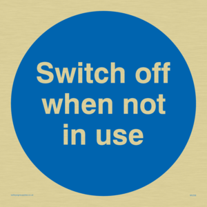 switch off when not in use