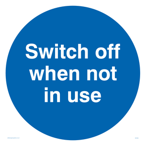 switch off when not in use