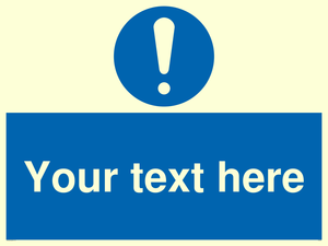 Custom mandatory sign