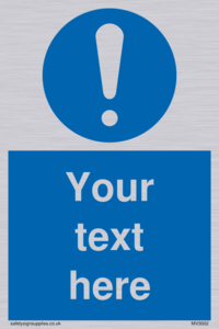 Custom mandatory sign