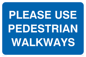 Use pedestrian walkways