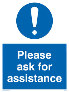Please ask for assistance