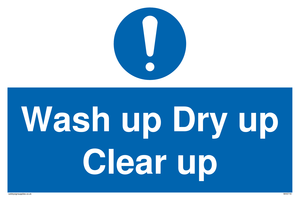 Wash up Dry up Clear up Mandatory Sign