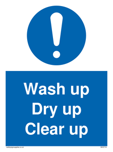 Wash up Dry up Clear up Mandatory Sign 