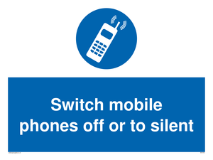 Switch mobile phones off or to silent