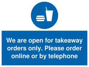 We are open for takeaway orders only. Please order online or by telephone
