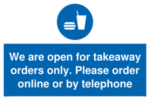 We are open for takeaway orders only. Please order online or by telephone