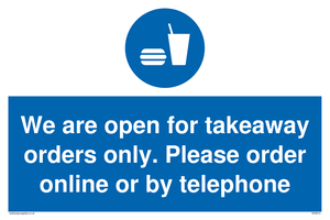 We are open for takeaway orders only. Please order online or by telephone