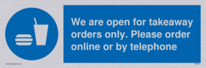 We are open for takeaway orders only. Please order online or by telephone