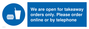 We are open for takeaway orders only. Please order online or by telephone