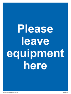 Please leave equipment here