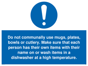 Do not communally use mugs, plates, bowls