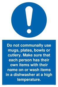 Do not communally use mugs, plates, bowls