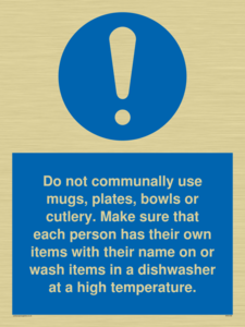 Do not communally use mugs, plates, bowls