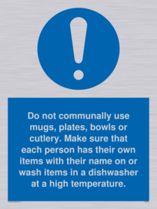 Do not communally use mugs, plates, bowls