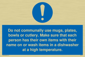Do not communally use mugs, plates, bowls