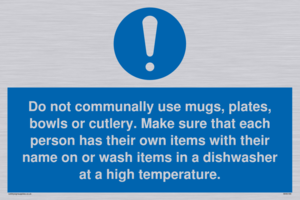 Do not communally use mugs, plates, bowls