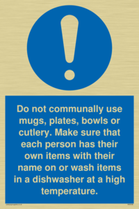 Do not communally use mugs, plates, bowls