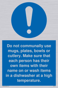 Do not communally use mugs, plates, bowls