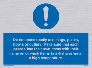 Do not communally use mugs, plates, bowls