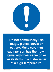 Do not communally use mugs, plates, bowls