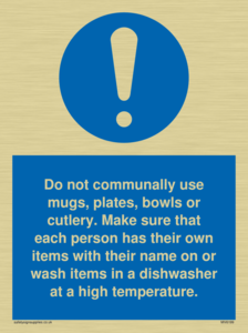 Do not communally use mugs, plates, bowls