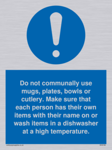 Do not communally use mugs, plates, bowls