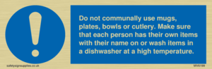 Do not communally use mugs, plates, bowls