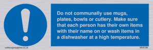 Do not communally use mugs, plates, bowls
